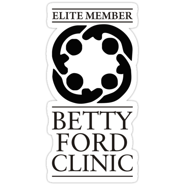 "BETTY FORD CLINIC ELITE MEMBER" Stickers by Hendrie Schipper Redbubble