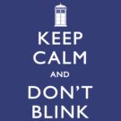 Keep Calm and Don't Blink by mechantefille