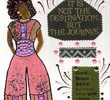 Good Better BEST by © Angela L Walker