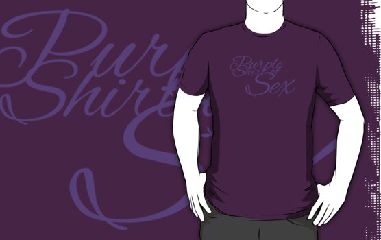 The Purple Shirt Of Sex T Shirts And Hoodies By