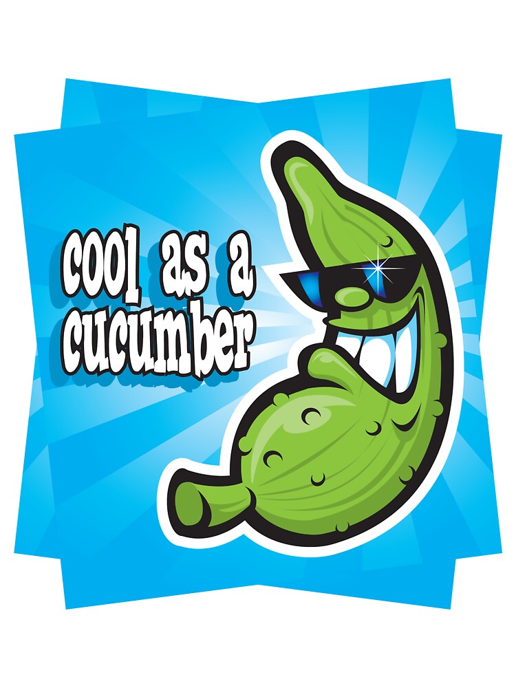 "Cool as a Cucumber" by Tom Fulep Redbubble