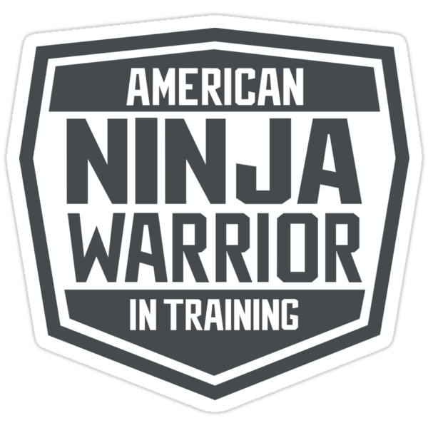  American Ninja Warrior In Training Stickers By Dtkindling Redbubble
