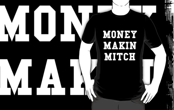 money making mitch tshirt