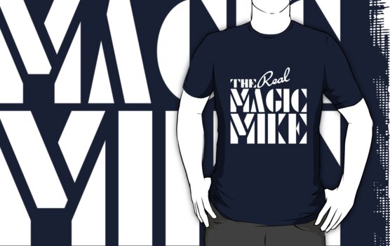 magic mike shirt