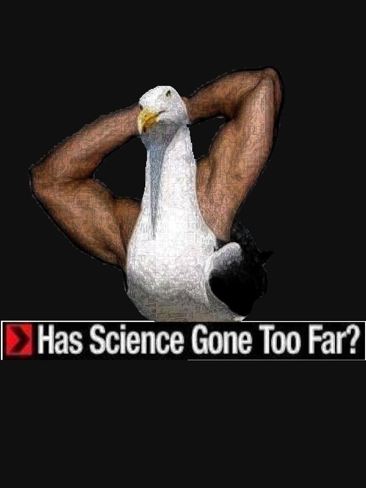 Has Science Gone Too Far T Shirt By Riddlerdixon Redbubble