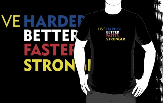 t shirt harder better faster stronger