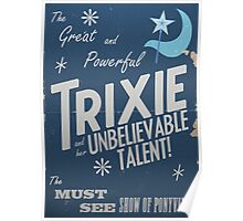 The Great and Powerful Trixie! Poster