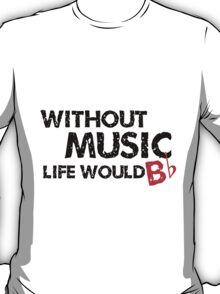 without music life would be flat shirt