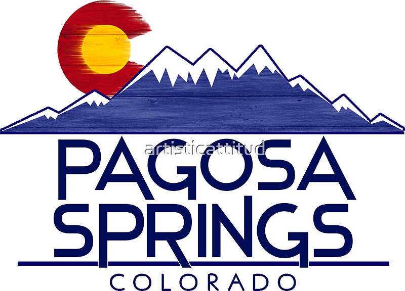 Pagosa Springs Gifts & Merchandise Redbubble