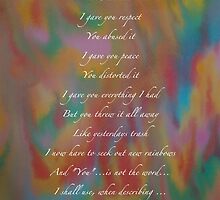 New Rainbows that do not include You.... by linmarie