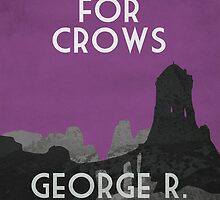 A Feast For Crows by Jack Howse