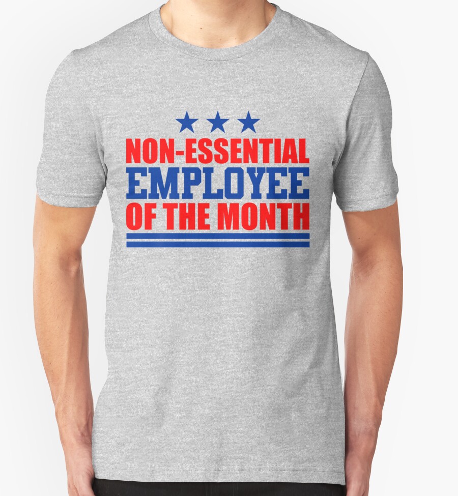 non essential employee of the month shirt