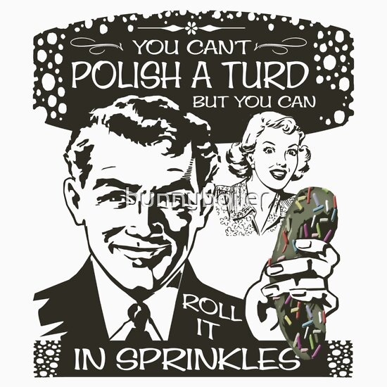 You Can T Polish A Turd Stickers By Bunnyboiler Redbubble