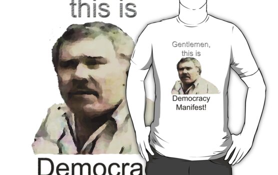 this is democracy manifest t shirt