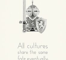 Medieval - All Cultures Share the Same Fate Eventually by newmindflow