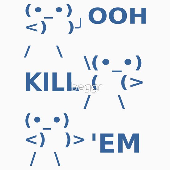 "OOH KILL EM" T-Shirts & Hoodies by beggr | Redbubble