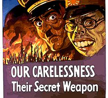 Our Carelessness - Their Secret Weapon by boogeyman