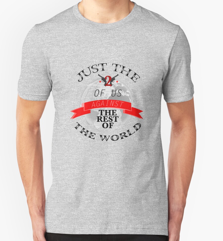 us against the world shirt