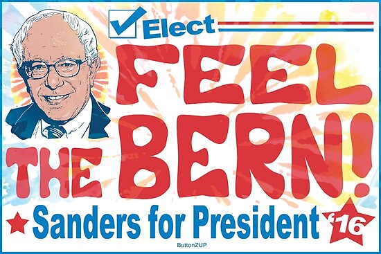 Bernie Sanders Feel The Bern Sign Posters By Berniestickers Redbubble 