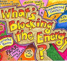 What's Blocking the Energy? Poster by humanworkplace