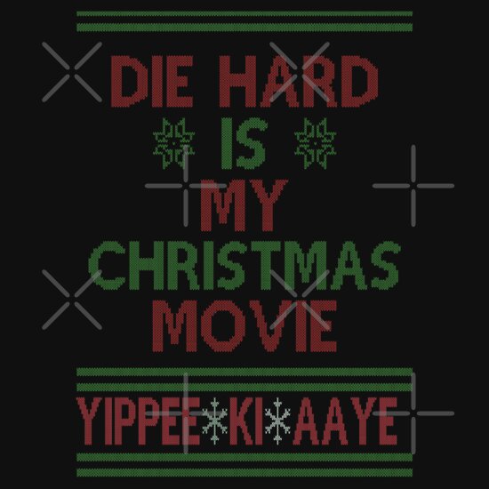 "Die Hard is my Christmas Movie!" Pullovers by ClassicClothing | Redbubble