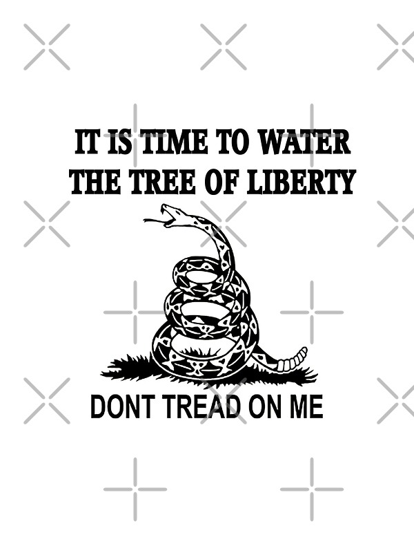"Don't Tread on Me Time to water the tree of liberty" Canvas Prints