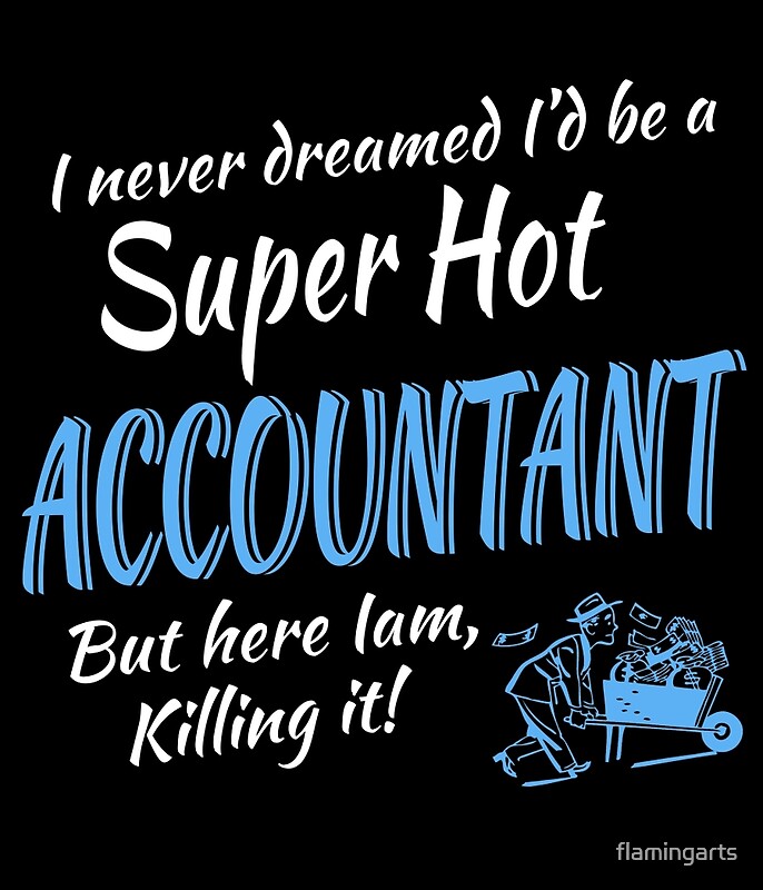 Super Hot Accountant Posters Redbubble