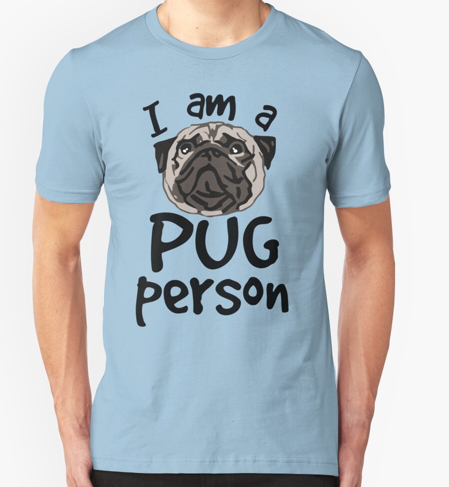 i am a pug quot i am a pug person 3 quot t shirts hoodies by fandomizedrose redbubble i am a pug quot i am a pug person 3 quot t shirts hoodies by fandomizedrose redbubble