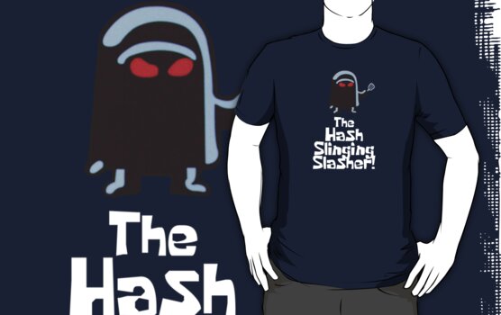 the hash slinging slasher t shirt