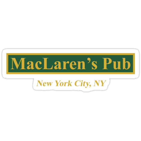 "MacLaren's Pub, New York – How I Met Your Mother" Stickers by