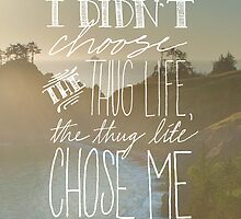 I Didn't Choose the Thug Life by Zeke Tucker
