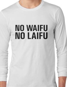 no waifu no laifu shirt