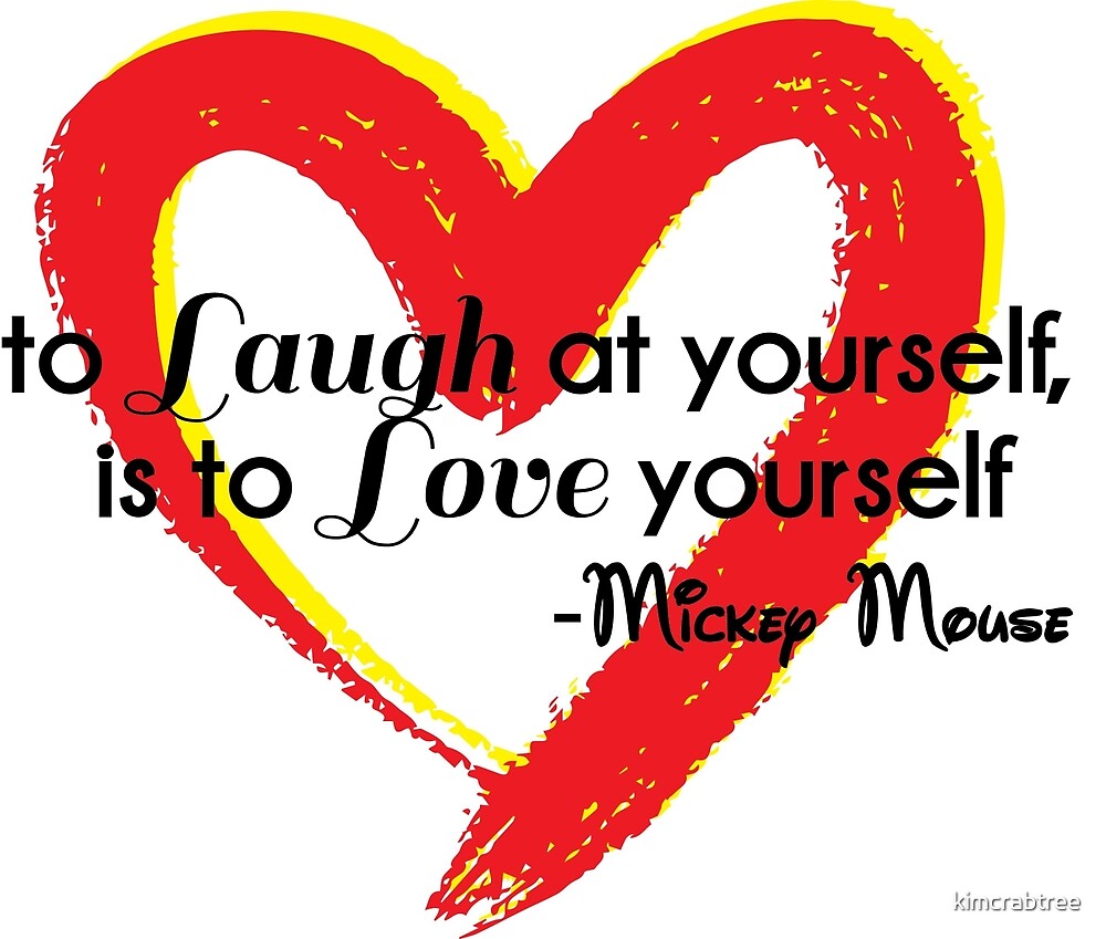 To Laugh At Yourself Is To Love Yourself By Kimhutton Redbubble