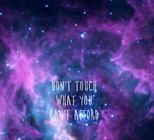 Don't touch what you can't afford phone case by Laura-Lou