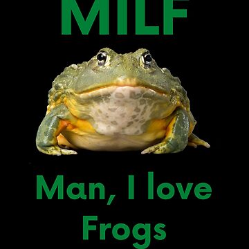 Man I Love Frogs MILF Sticker For Sale By BarttShop Redbubble