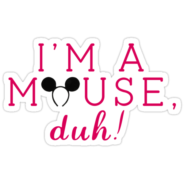 mean-girls-i-m-a-mouse-duh-stickers-by-dictionaried-redbubble