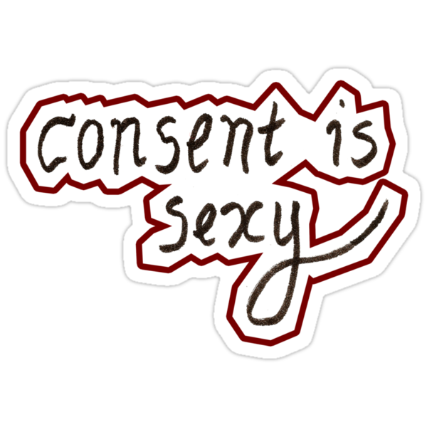 Consent Is Sexy Handwriting Stickers By Theverse Redbubble