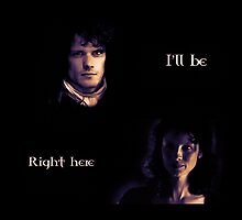 Outlander - Jamie x Claire "I'll be there" by D. Abdel.