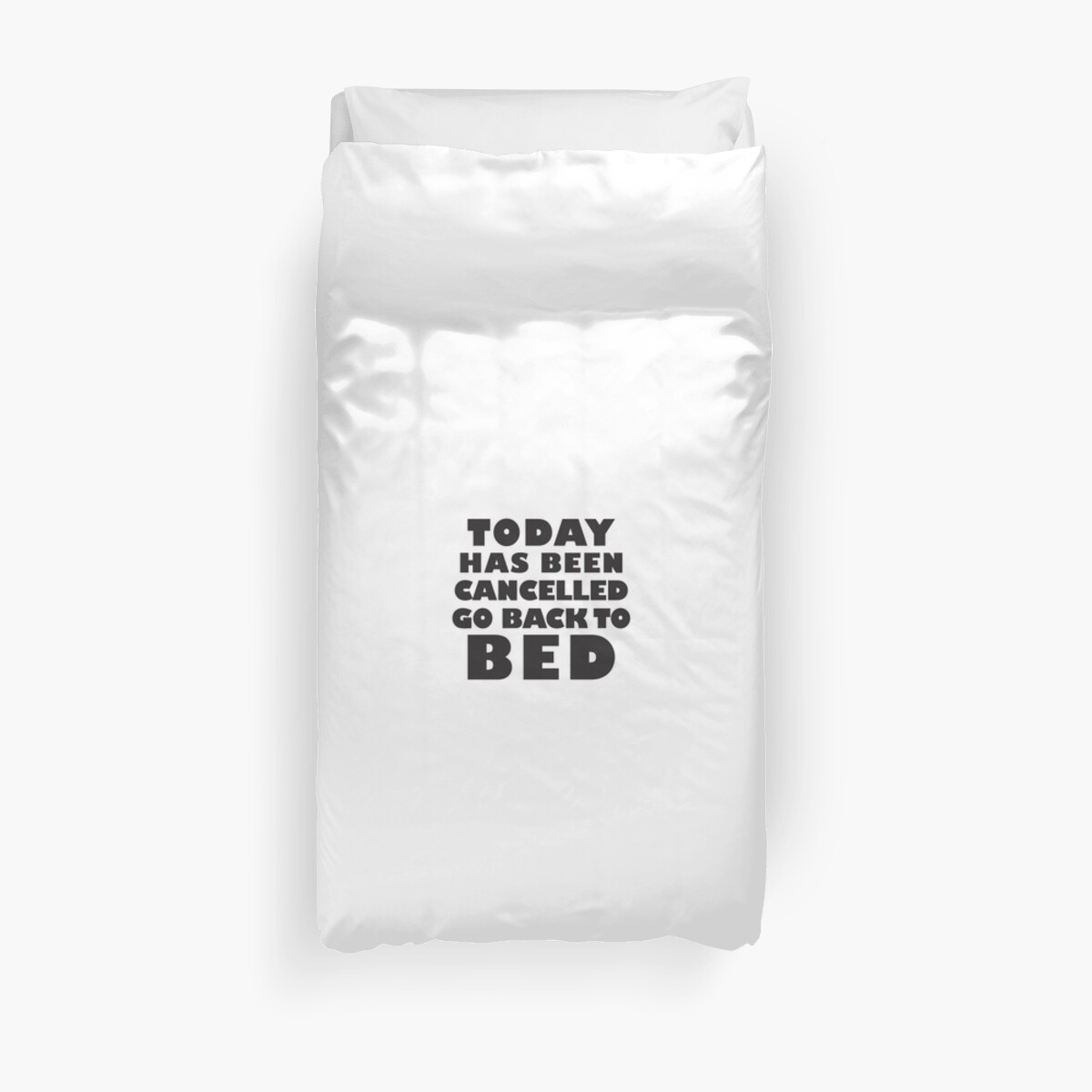 ... Been Cancelled Go Back To Bed, Black Ink | Funny Lazy Day Quote Shirt