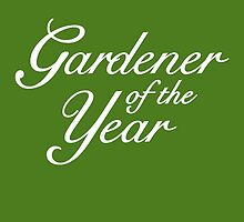 Gardener of the Year (White) by theshirtshops