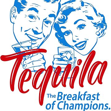 Enjoy Tequila The Breakfast Of Champions T Shirts Photographic Print