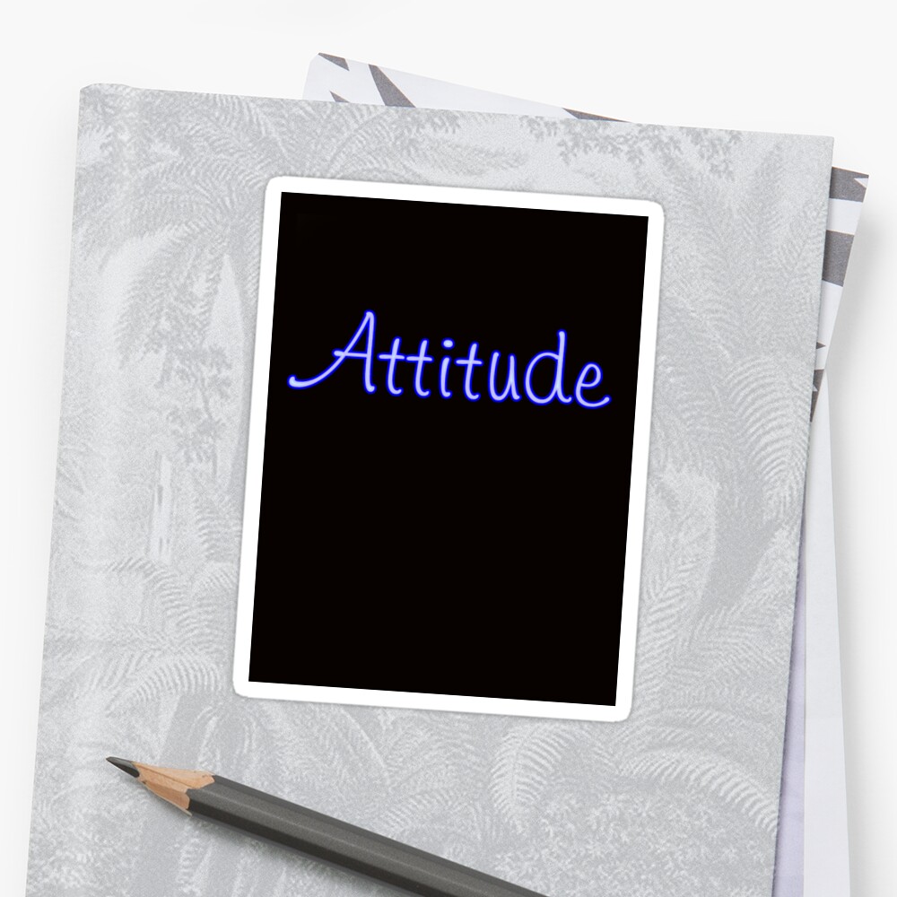 Attitude Stickers By Quin10 Redbubble