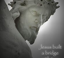 Jesus Built a Bridge . . . by Bonnie T. Barry