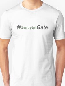 HASHTAG Gripe Gate T-Shirt