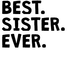 Best Sister Ever by kwg2200