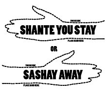 SHANTE YOU STAY OR SASHAY AWAY? YOU DECIDE SHIRT by Joefishjones .