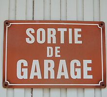 French road sign: Sortie de Garage by SusannahFry