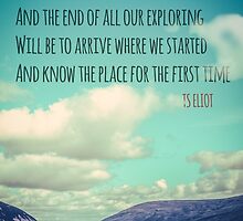 TS Eliot Travel Quote Poster by mrdoomits