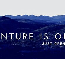Adventure Is Out There by Emily Lanier