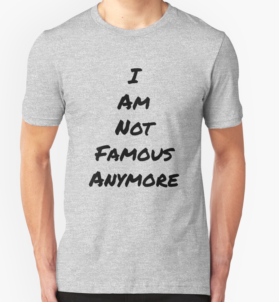 not famous shirt